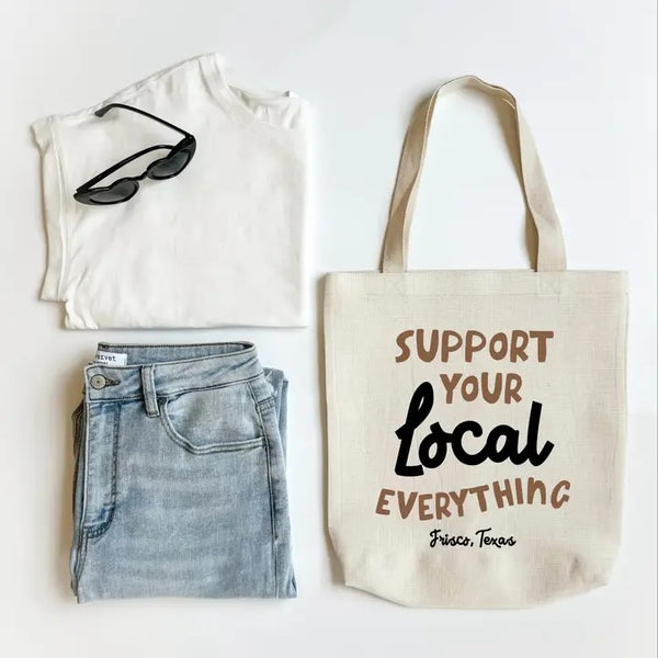 Support Your Local Everything Tote